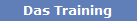 Das Training
